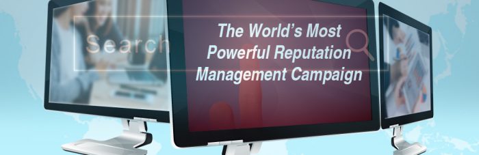 aReputation Shield – The World’s Most Powerful Reputation Management Campaign